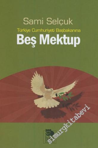 Türkiye Cumhuriyeti Başbakanına Beş Mektup -
