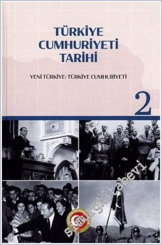Türkiye Cumhuriyeti Tarihi - Cilt 2 : Yeni Türkiye: Türkiye Cumhuriyet