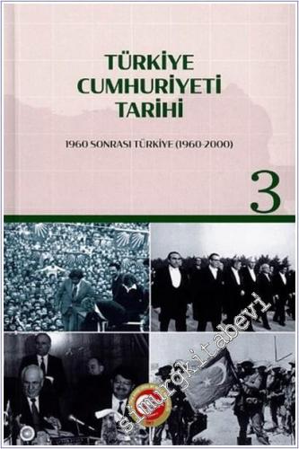 Türkiye Cumhuriyeti Tarihi - Cilt 3 : 1960 Sonrası Türkiye (1960-2000)