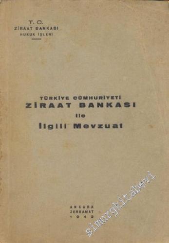 Türkiye Cumhuriyeti Ziraat Bankası ile İlgili Hukuki Mevzuat -        1942