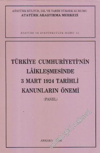 Türkiye Cumhuriyeti'nin Laikleşmesinde 3 Mart 1924 Tarihli Kanunların Önemi (Panel) -        1995