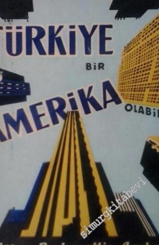 Türkiye De Bir Amerika 0labilir