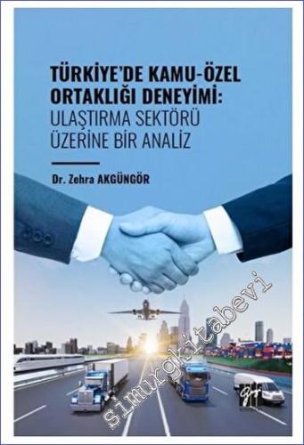 Türkiye' de Kamu - Özel Ortaklığı Deneyimi: Ulaştırma Sektörü Üzerine 