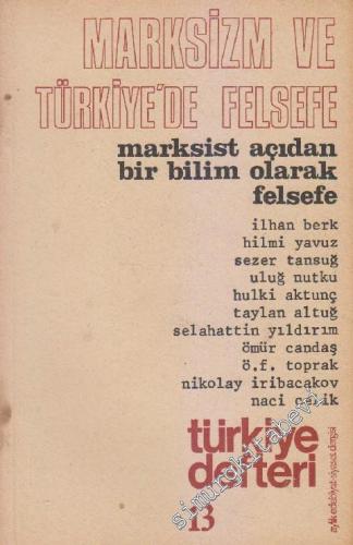 Türkiye Defteri - Aylık Edebiyat Siyaset Dergisi - Marksizm ve Felsefe / Marksist Açıdan Bir Bilim Olarak Felsefe - Sayı 13      Kasım