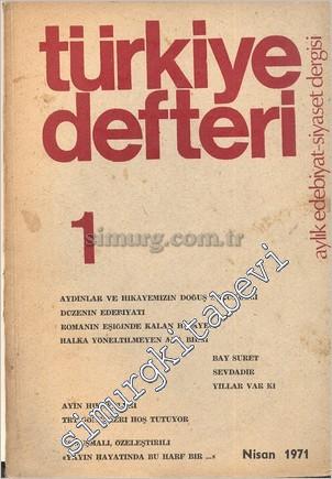 Türkiye Defteri - Aylık Edebiyat Siyaset Dergisi - Sayı: 1 Cilt: 1 Nis