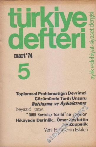 Türkiye Defteri - Aylık Edebiyat Siyaset Dergisi - Sayı 5      Mart 1974