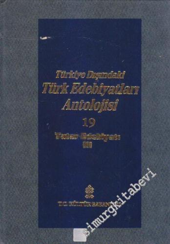 Türkiye Dışındaki Türk Edebiyatları Antolojisi Cilt: 19: Tatar Edebiya
