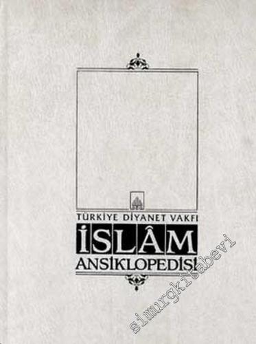 Türkiye Diyanet Vakfı İslam Ansiklopedisi: Cilt 6: Beşir Ağa Camii - Cafer Paşa Tekkesi -        1992
