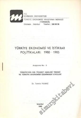 Türkiye Ekonomisi ve İstikrar Politikaları 1980 - 1985: Araştırma No: 