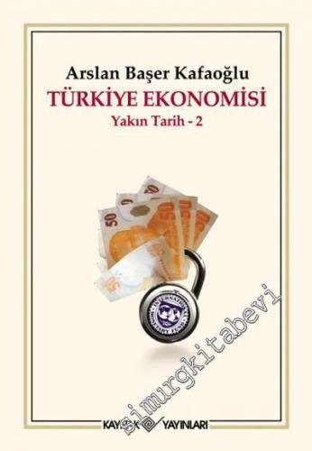 Türkiye Ekonomisi: Yakın Tarih - 2