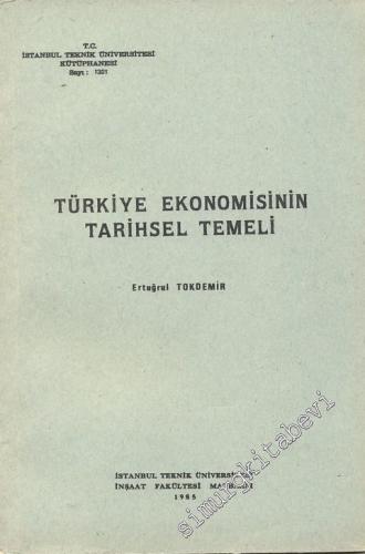 Türkiye Ekonomisinin Tarihsel Temeli -        1985