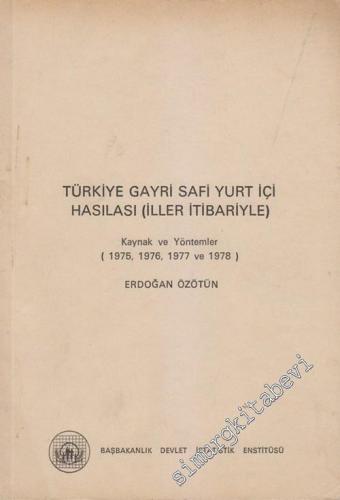 Türkiye Gayri Safi Yurt İçi Hasılası ( İller İtibariyle ) - Kaynak ve 