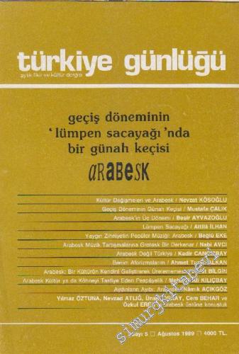 Türkiye Günlüğü Aylık Fikir ve Kültür Dergisi - Sayı: 5 Ağustos