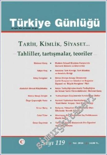 Türkiye Günlüğü Üç Aylık Fikir ve Kültür Dergisi : Tarih Kimlik Siyase