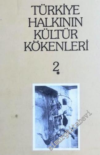 Türkiye Halkının Kültür Kökenleri 2/1: Tarım, Hayvancılık, Meteoroloji - Bölüm: 1: İnançlar -        1980