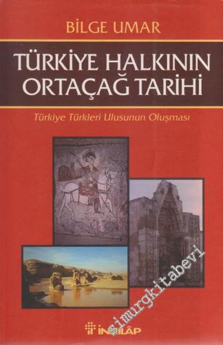 Türkiye Halkının Ortaçağ Tarihi: Türkiye Türkleri Ulusunun Oluşması