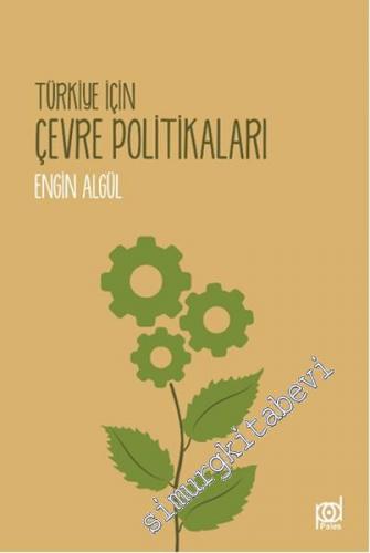 Türkiye İçin Çevre Politikaları -