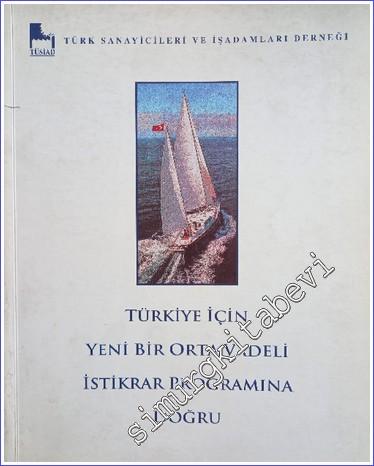 Türkiye İçin Yeni Bir Orta Vadeli İstikrar Programına Doğru