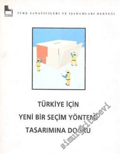 Türkiye İçin Yeni Bir Seçim Yöntemi Tasarımına Doğru -        1995
