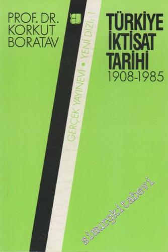 Türkiye İktisat Tarihi 1908 - 1985