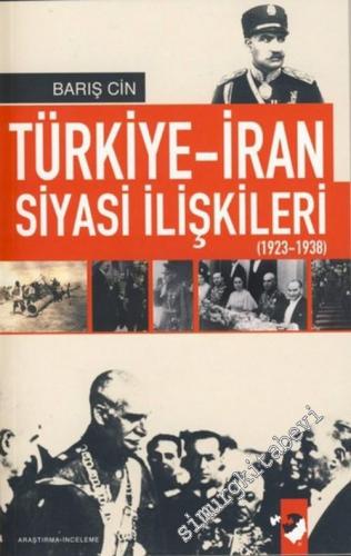 Türkiye - İran Siyasi İlişkileri: 1923 - 1938 -        2007