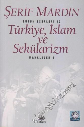 Türkiye, İslam ve Sekülarizm: Makaleler 5