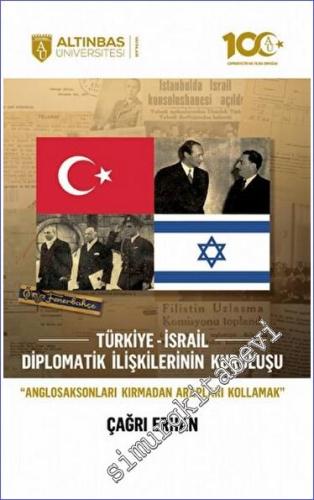 Türkiye- İsrail Diplomatik İlişkilerinin Kuruluşu : Anglosaksonları Kı