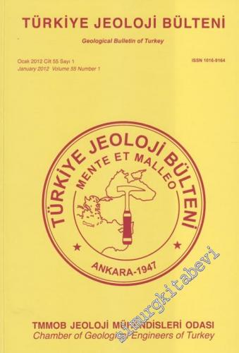 Türkiye Jeoloji Bülteni - Geological Bulletin of Turkey - Mente Et Malleo - 1  55    Ocak
