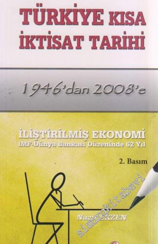 Türkiye Kısa İktisat Tarihi 1946'dan 2008'e: İliştirilmiş Ekonomi IMF 