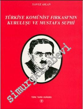 Türkiye Komünist Fırkası'nın Kuruluşu ve Mustafa Suphi