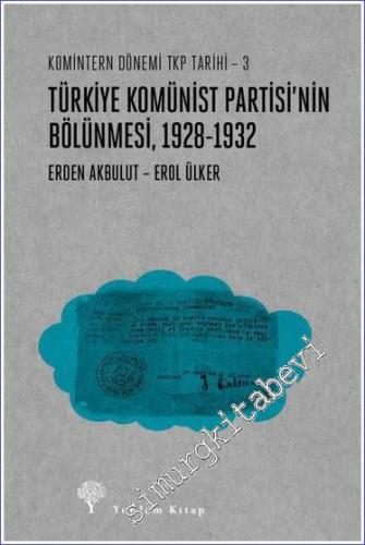 Türkiye Komünist Partisi'nin Bölünmesi 1928-1932 - 2024