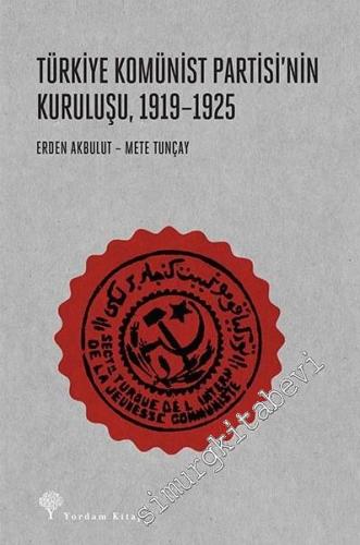 Türkiye Komünist Partisi'nin Kuruluşu 1919 - 1925