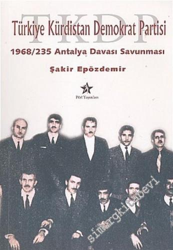 Türkiye Kürdistan Demokrat Partisi ( TKDP ) 1968 / 235 Antalya Davası 