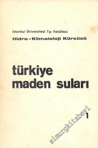 Türkiye Maden Suları: Marmara, Ege, İç Anadolu, Akdeniz, Karadeniz, Doğu ve Güneydoğu Anadolu Bölgeleri 5 Cilt TAKIM -        1976