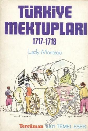 Türkiye Mektupları 1717 - 1718