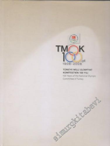 Türkiye Milli Olimpiyat Komitesi'nin 100 Yılı = 100 Years Of The National Olympic Commitee Of Turkey -