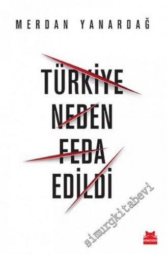 Türkiye Neden Feda Edildi -        2022