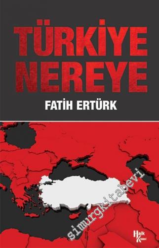Türkiye Nereye -