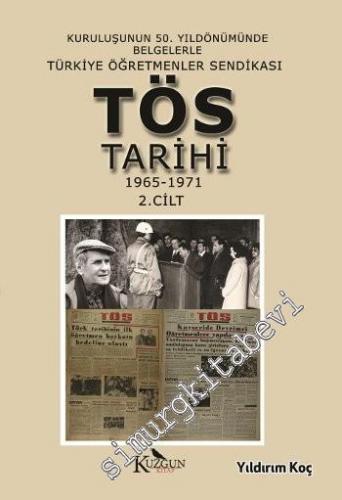 Türkiye Öğretmenler Sendikası Tarihi (1965-1971) Cilt 2 -