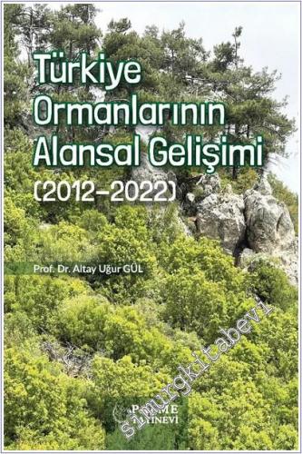 Türkiye Ormanlarının Alansal Gelişimi (2012-2022) -        2025