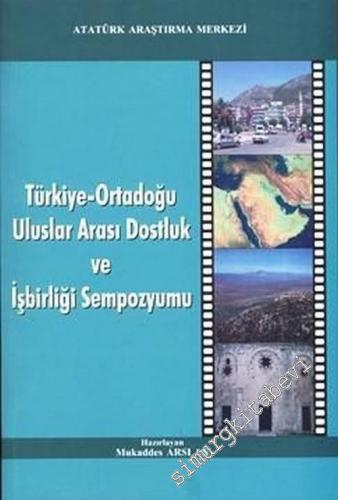 Türkiye Ortadoğu Uluslar Arası Dostluk ve İşbirliği Sempozyumu,  Bildiriler -        2011