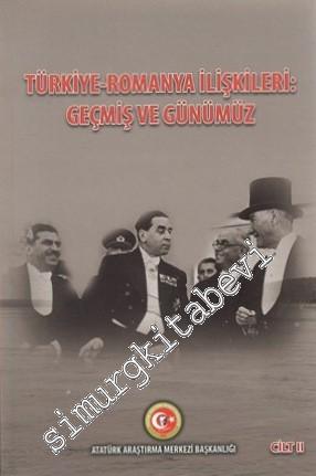 Türkiye-Romanya İlişkileri: Geçmiş ve Günümüz Cilt II