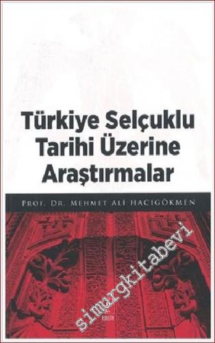 Türkiye Selçuklu Tarihi Üzerine Araştırmalar - 2022