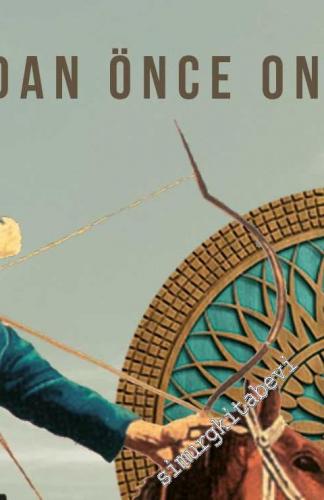 Türkiye Selçukluları : Osmanlı'dan Önce Onlar Vardı -  Sorularla Selçuklu Tarihi -