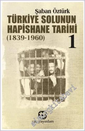 Türkiye Solunun Hapishane Tarihi 1 (1839-1960) -        2024