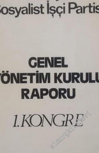 Türkiye Sosyalist İşçi Partisi ( TSİP ) Genel Yönetim Kurulu Raporu, 1. Kongre,  ( 21 - 24 Mart 1976 ) -        1976