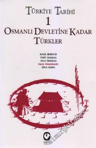 Türkiye Tarihi 1: Osmanlı Devletine Kadar Türkler - 2011