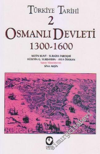 Türkiye Tarihi 2: Osmanlı Devleti: 1300 - 1600