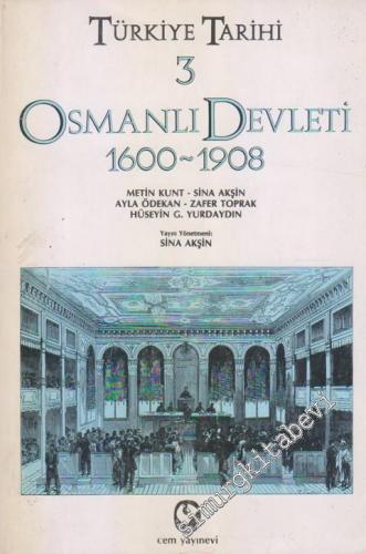Türkiye Tarihi 3: Osmanlı Devleti: 1600 - 1908