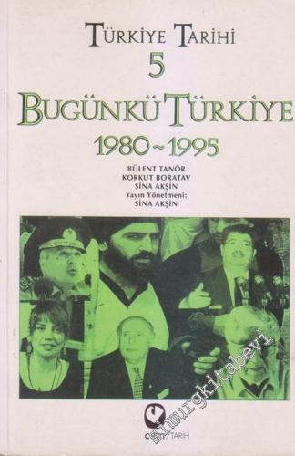 Türkiye Tarihi 5: Bugünkü Türkiye: 1980 - 2003 -        2004